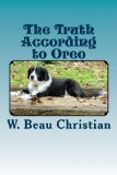 Truth According to Oreo 2013 9781494313623 Front Cover