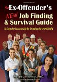 Ex-Offender's New Job Finding and Survival Guide 10 Steps for Successfully Re-Entering the Work World 2nd 9781570233623 Front Cover