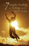7 Simple Truths of Acting for the Teen Actor cover art