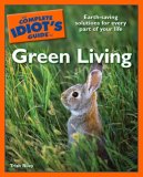 Complete Idiot's Guide to Green Living 2007 9781592576623 Front Cover