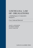 Louisiana Law of Obligations A Methodological and Comparative Perspective: Cases, Texts and Materials  9781611631623 Front Cover