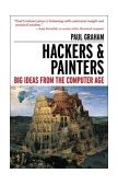 Hackers and Painters Big Ideas from the Computer Age  9780596006624 Front Cover