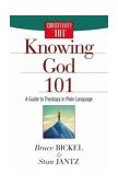 Knowing God 101 A Guide to Theology in Plain Language cover art