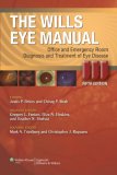 Wills Eye Manual Office and Emergency Room Diagnosis and Treatment of Eye Disease 5th 9780781769624 Front Cover