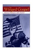 Winged Gospel America's Romance with Aviation cover art