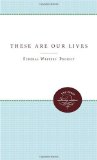 These Are Our Lives 2011 9780807896624 Front Cover