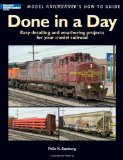 Done in a Day Easy Detailing and Weathering Projects for Your Model Railroad 2009 9780890247624 Front Cover