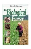 Biological Farmer A Complete Guide to the Sustainable and Profitable Biological System of Farming cover art