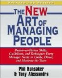 New Art of Managing People Person-to-Person Skills, Guidelines, and Techniques Every Manager Needs to Guide, Direct, and Motivate the Team 2008 9781416550624 Front Cover