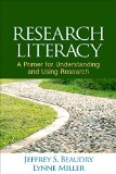 Research Literacy A Primer for Understanding and Using Research  9781462524624 Front Cover
