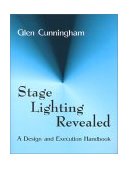 Stage Lighting Revealed A Design and Execution Handbook cover art
