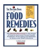 Doctors Book of Food Remedies The Newest Discoveries in the Power of Food to Cure and Prevent Health Problems - From Aging and Diabetes to Ulcers and Yeast Infections  9781579543624 Front Cover