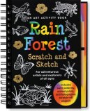 Rain Forest Scratch and Sketch : An Art Activity Book for Adventurous Artists and Explorers of All Ages 2007 9781593598624 Front Cover