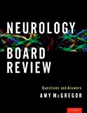 Neurology Board Review Questions and Answers  9780199895625 Front Cover
