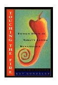 Touching the Fire Fifteen Poets of Today's Latino Renaissance 1998 9780385478625 Front Cover