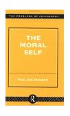 Moral Self 1998 9780415168625 Front Cover