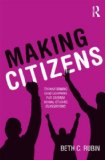 Making Citizens Transforming Civic Learning for Diverse Social Studies Classrooms cover art