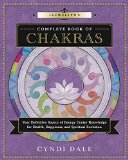 Llewellyn's Complete Book of Chakras Your Definitive Source of Energy Center Knowledge for Health, Happiness, and Spiritual Evolution  9780738739625 Front Cover
