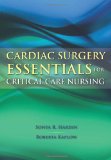 Cardiac Surgery Essentials for Critical Care Nursing  9780763757625 Front Cover