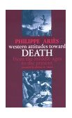 Western Attitudes Toward Death From the Middle Ages to the Present cover art