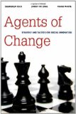 Agents of Change Strategy and Tactics for Social Innovation  9780815722625 Front Cover
