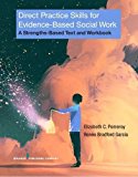 Direct Practice Skills for Evidence-Based Social Work A Strengths-Based Text and Workbook  9780826133625 Front Cover