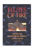 Flutes of Fire Essays on California Indian Languages cover art