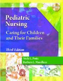 Pediatric Nursing Care Caring for Children and Their Families 3rd 2011 9781111319625 Front Cover