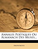 Annales PO?Tiques Ou Almanach des Muses 2012 9781279592625 Front Cover