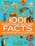 1001 Inventions and Awesome Facts from Muslim Civilization Official Children's Companion to the 1001 Inventions Exhibition 2012 9781426312625 Front Cover