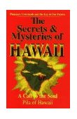 Secrets and Mysteries of Hawaii A Call to the Soul 1995 9781558743625 Front Cover