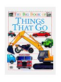 Big Book of Things That Go 1994 9781564584625 Front Cover