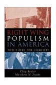 Right-Wing Populism in America Too Close for Comfort  9781572305625 Front Cover
