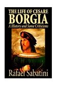 Life of Cesare Borgia 2002 9781587156625 Front Cover