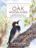 Secrets of the Oak Woodlands: Plants and Animals Among California's Oaks  9781597142625 Front Cover