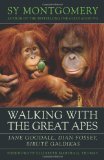 Walking with the Great Apes Jane Goodall, Dian Fossey, Birutï¿½ Galdikas cover art