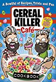 Cereal Killer Cafe Cookbook  9781785031625 Front Cover