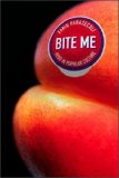 Bite Me Food in Popular Culture 2008 9781845207625 Front Cover