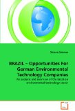 Brazil - Opportunities for German Environmental Technology Companies An Analysis and Overview of the Brazilian Environmental Technology Sector 2011 9783639330625 Front Cover