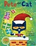 Pete the Cat Saves Christmas Includes Sticker Sheet! a Christmas Holiday Book for Kids 2014 9780062110626 Front Cover