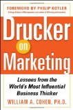Drucker on Marketing Lessons from the World&#39;s Most Influential Business Thinker
