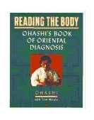 Reading the Body Ohashi's Book of Oriental Diagnosis 1991 9780140193626 Front Cover