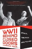 World War II Behind Closed Doors Stalin, the Nazis and the West cover art