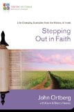 Stepping Out in Faith Life-Changing Examples from the History of Israel 2010 9780310329626 Front Cover