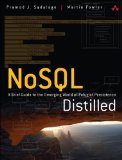 NoSQL Distilled A Brief Guide to the Emerging World of Polyglot Persistence
