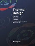 Thermal Design Heat Sinks, Thermoelectrics, Heat Pipes, Compact Heat Exchangers, and Solar Cells cover art