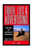 Truth, Lies, and Advertising The Art of Account Planning cover art