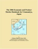 2006 Economic and Product Market Databook for Utsunomiya, Japan 2006 9780497817626 Front Cover