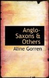 Anglo-Saxons a Others 2008 9780554620626 Front Cover