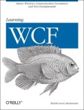 Learning WCF A Hands-On Guide 2007 9780596101626 Front Cover